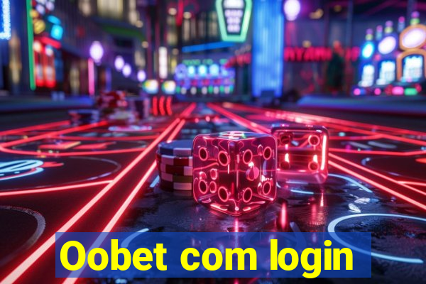 Oobet com login